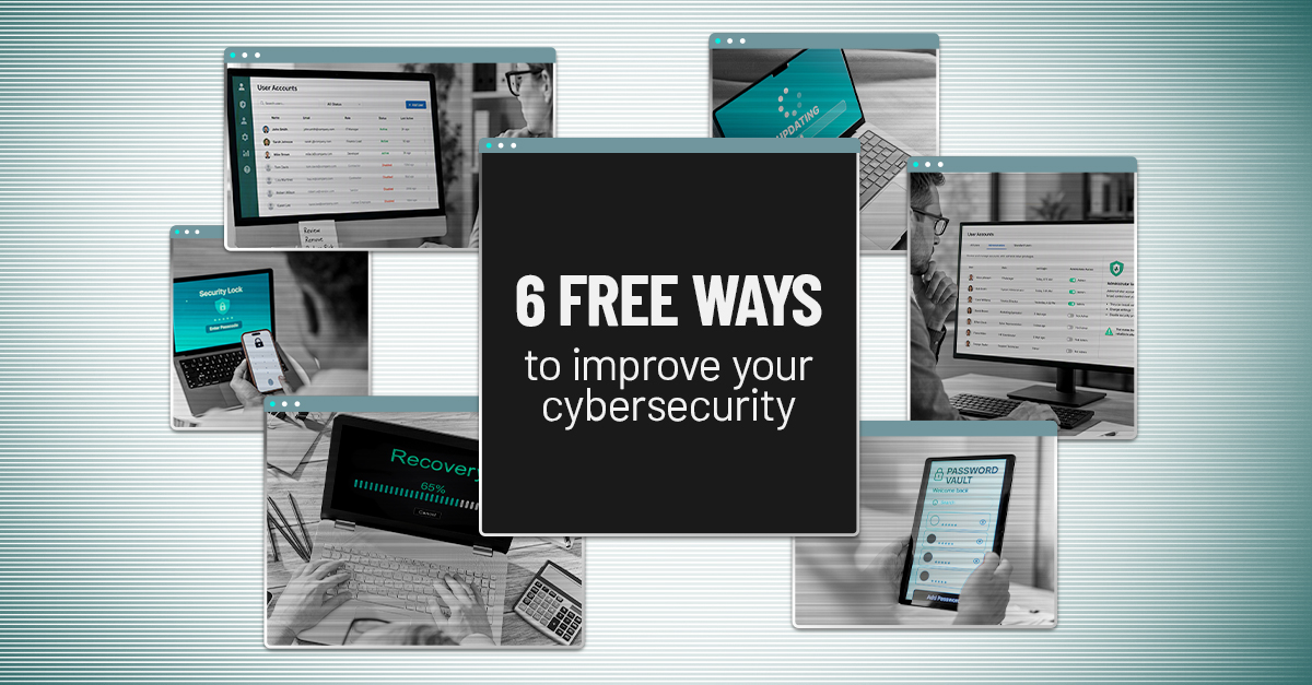 Six free ways businesses can improve cybersecurity